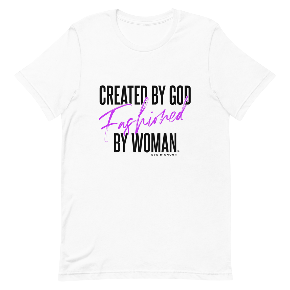 Created By God Fashioned By Woman Tee