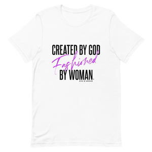 Created By God Fashioned By Woman Tee
